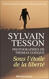 "Sous l’étoile de la liberté" – Sylvain Tesson