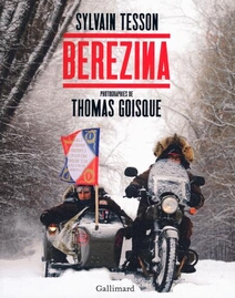 "Berezina" de Sylvain TESSON et Thomas GOISQUE