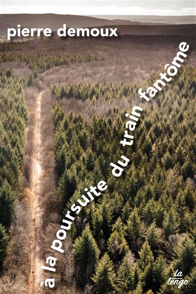 « A la poursuite du train fantôme »